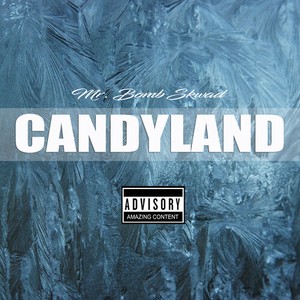 Mr. Bomb Skwad - Candyland