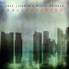 Liebman Dave & Richie Beirach - Balladscapes