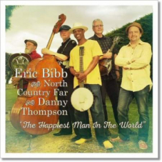 Eric Bibb And North Country Far - Happiest Man In The World