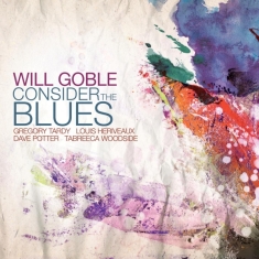 Goble Will - Consider The Blues