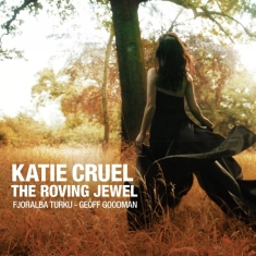 Cruel Katie - Roving Jewel