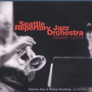 Seattle Repertory Jazz Orchestra - Live