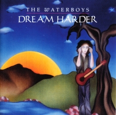 Waterboys - Dream Harder