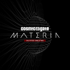 Cosmic Gate - Materia Chapter One & Two