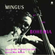 Charles Mingus - At The Bohemia -Bonus Tr-