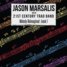 Marsalis Jason - Melody Reimagined - Book 1