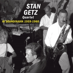 Stan Getz Quartet - In Scandinavia 1959-1960
