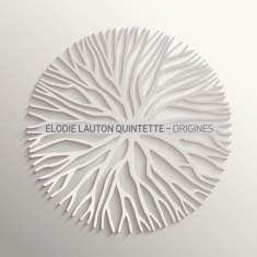 Lauton Elodie -Quintette- - Origines