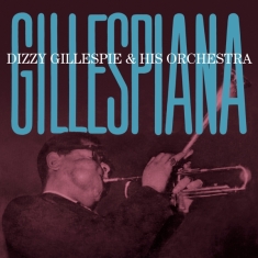 Gillespie Dizzy & His Orchestra - Gillespiana