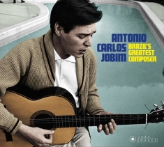 Antonio Carlos Jobim - Brazil's Greatest Composer
