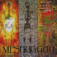 Meshuggah - Destroy Erase Improove-Reloade