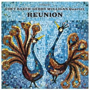 Chet & Gerry Mulligan -Quartet- Baker - Reunion