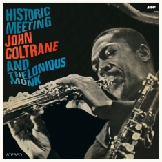 Monk Thelonious - Historic Meeting John Coltrane And Thelo