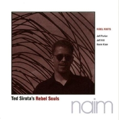 Sirota Ted -Rebel Souls- - Rebel Roots