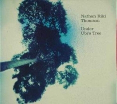 Thomson Nathan Riki - Under Ubi's Tree