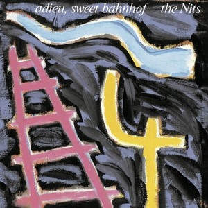 Nits - Adieu Sweet Bahnhof
