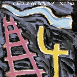 The Nits - Adieu Sweet Bahnhof