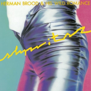 Herman Brood & His Wild Romance - Shpritsz