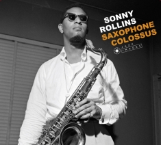 Rollins Sonny - Saxophone Colossus + The Sound Of Sonny 