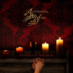 Asphodel Wine - Slowdance Macabre