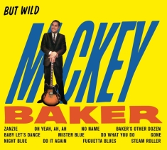 Baker Mickey - But Wild / Bossa Nova