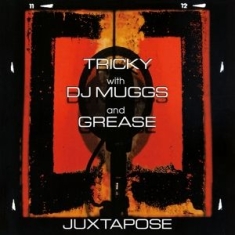 Tricky With Dj Muggs And Grease - Juxtapose -Hq/Insert-