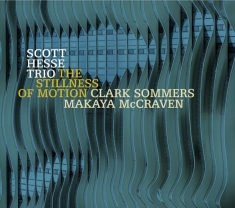 Hesse Scott -Trio- - Stillness Of Motion