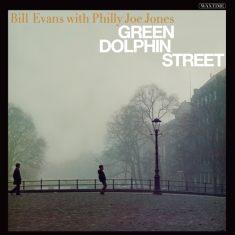 Evans Bill/Philly Joe Jo - Green Dolphin Street