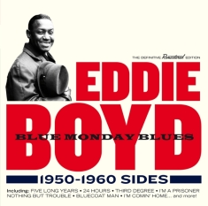 Boyd Eddie - Blue Monday Blues 1950-1960 Sides