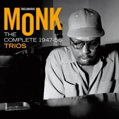Monk Thelonious -Trio- - Complete 1947-1956 Trios
