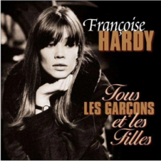 Hardy Francoise - Tous Les Garcons Et Les Filles -Hq-