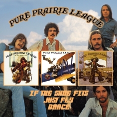Pure Prairie League - If The Shoes Fits/Just Fly/Dance