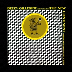 Gillespie Dizzy - New Continent + 4