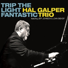 Galper Hal -Trio- - Trip The Light Fantastic