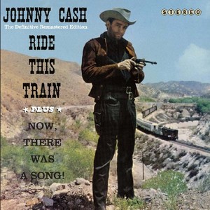 Cash Johnny - Ride This Train + Now..