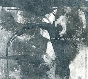 Sorey Tyshawn -Trio- - Alloy