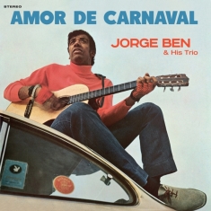 Jorge Ben & His Trio - Amor De Carnaval -Hq-