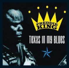 King Freddie - Texas In My Blues -2cd-