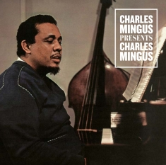 Mingus Charles - Presents Charles Mingus