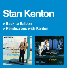 Kenton Stan - Back To Balboa & Rendezvous With Kenton