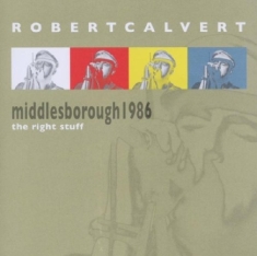 Calvert Robert - Live In Middlesborough 1986