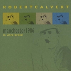 Calvert Robert - Live In Manchester 1986