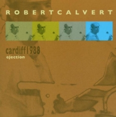 Calvert Robert - Live In Cardiff 1988