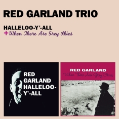 Garland Red - Halleloo-Y-All/When There Are Grey Skies