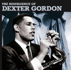 Gordon Dexter - Resurgence Of Dexter Gordon