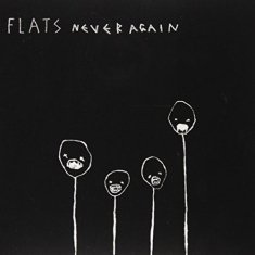 Flats - 7-Never Again