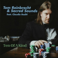 Reinbrecht Tom & Sacred Sounds - Ten Of A Kind