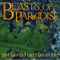 Beasts Of Paradise - Gathered On The Edge