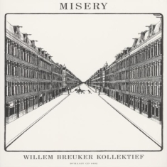 Breuker Willem -Kollekti - Misery