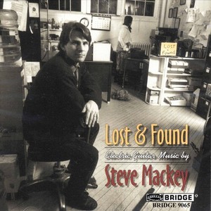 Mackey Steve - Lost & Found/Electric Guitar Music